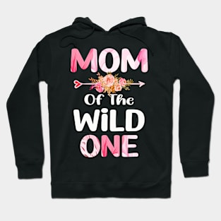 mom of the wild one mom Hoodie